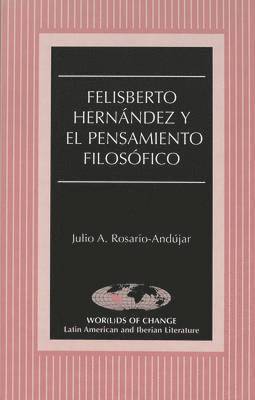 bokomslag Felisberto Hernandez y el Pensamiento Filosofico