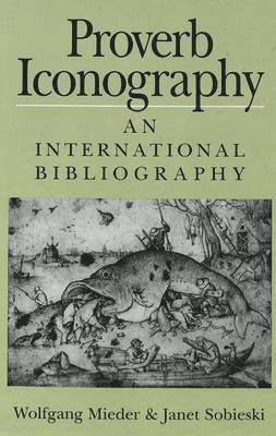 Wolfgang Mieder, Janet Sobieski - Proverb Iconography, Inbunden