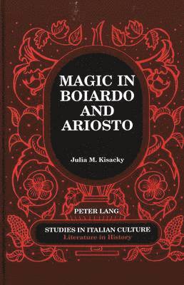 Magic in Boiardo and Ariosto
