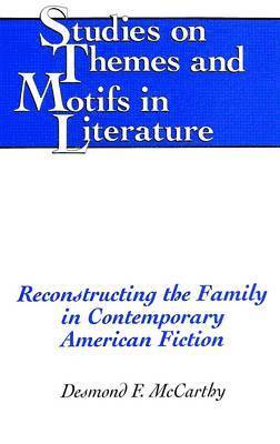 bokomslag Reconstructing the Family in Contemporary American Fiction