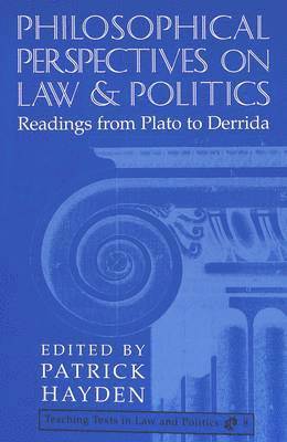 Patrick Hayden, David Schulz - Philosophical Perspectives on Law and Politics, Häftad