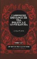 bokomslag Casistiche Ideologiche Tra Politica e Letteratura