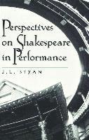 J. L. Styan, Abrams Collyer, Robert F. Willson Jr - Perspectives on Shakespeare in Performance, Häftad