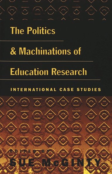 Sue McGinty - Politics & Machinations of Education Research, Häftad