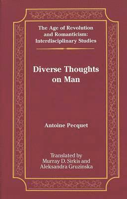Antoine Pecquet, Aleksandra Gruzinska, Gita May - Diverse Thoughts on Man, Inbunden
