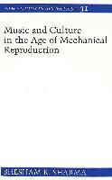 Music and Culture in the Age of Mechanical Reproduction 1