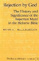 Monica J. Melanchthon, Hemchand Gossai - Rejection by God, Inbunden