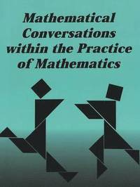 bokomslag Mathematical Conversations within the Practice of Mathematics