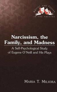 bokomslag Narcissism, the Family, and Madness