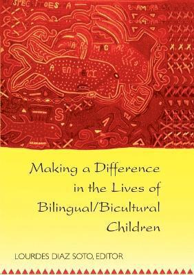 Lourdes Diaz Soto - Making a Difference in the Lives of Bilingual/Bicultural Children, Häftad