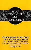 Confucianism in the Eyes of a Confucian Liberal 1