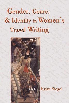 bokomslag Gender, Genre, and Identity in Women's Travel Writing