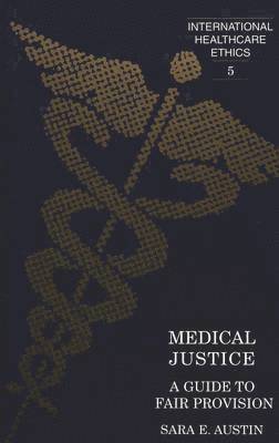 Sara E. Austin, Juliet Rothman - Medical Justice, Inbunden