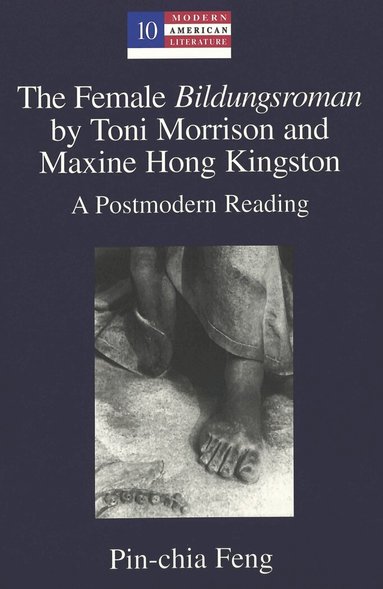 Pin-chia Feng, Yoshinobu Hakutani - Female «Bildungsroman» by Toni Morrison and Maxine Hong Kingston, Häftad