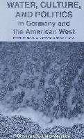 Susan C. Anderson, Bruce H. Tabb, Susan C. Anderson, Bruce H. Tabb, Jost Hermand - Water, Culture, and Politics in Germany and the American West, Inbunden