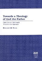 bokomslag Towards a Theology of God the Father