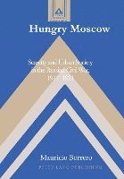 Mauricio Borrero, Frank J. Coppa - Hungry Moscow, Inbunden