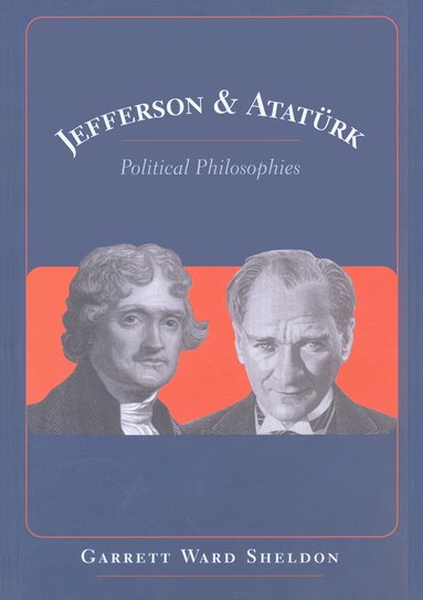 Garrett W. Sheldon, Garrett W. Sheldon - Jefferson and Atatuerk, Häftad