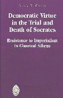 bokomslag Democratic Virtue in the Trial and Death of Socrates