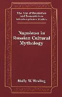 Molly W. Wesling, Gita May - Napoleon in Russian Cultural Mythology, Inbunden