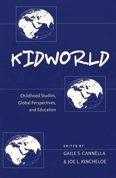 Gaile S. Cannella, Joe L. Kincheloe - Kidworld, Häftad