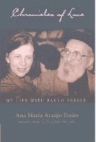 bokomslag Chronicles of Love: My Life with Paulo Freire