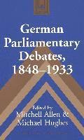 bokomslag German Parliamentary Debates, 1848-1933