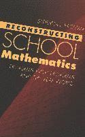 bokomslag Reconstructing School Mathematics