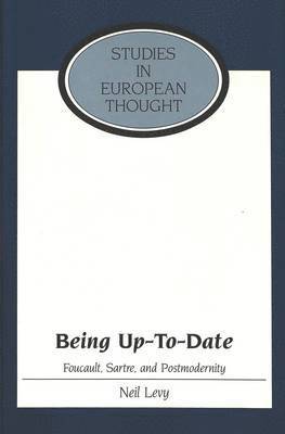 Neil Levy, E. Allen McCormick - Being Up-to-Date, Inbunden