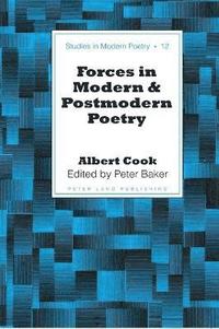 bokomslag Forces in Modern and Postmodern Poetry
