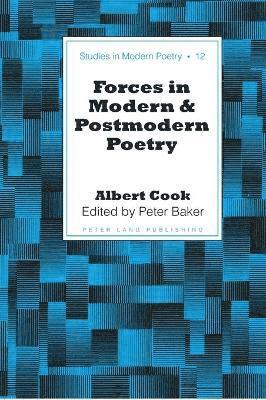 Forces in Modern and Postmodern Poetry 1