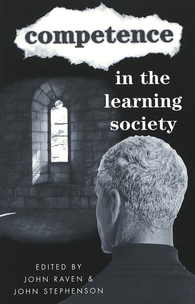 John Raven, John Stephenson - Competence in the Learning Society, Häftad