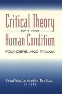 bokomslag Critical Theory and the Human Condition