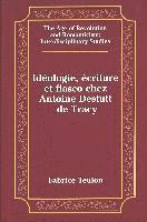 bokomslag Ideologie, Ecriture et Fiasco Chez Antoine Destutt de Tracy