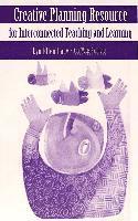 Lyn Ellen Lacy, Ann Watts Paillotet, Shirley R. Steinberg, Joe L. Kincheloe - Creative Planning Resource for Interconnected Teaching and Learning, Häftad