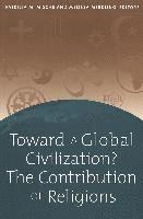bokomslag Toward a Global Civilization? The Contribution of Religions
