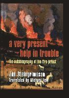 Jon Steingrimsson, Michael Fell - Very Present Help in Trouble, Inbunden