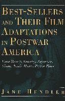 Jane Hendler, Yoshinobu Hakutani - Best-Sellers and Their Film Adaptations in Postwar America, Häftad