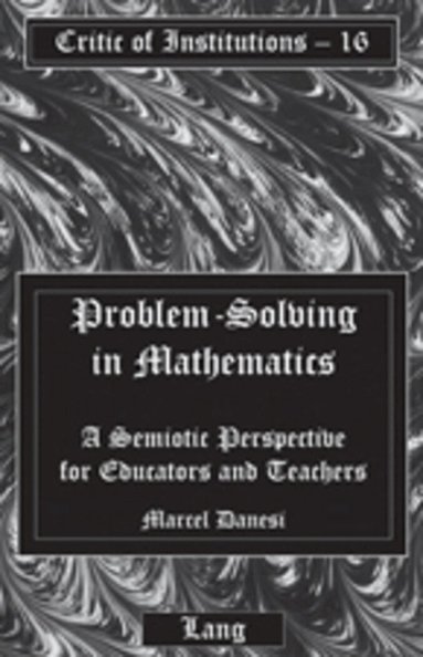 Marcel Danesi, William Pencak - Problem-Solving in Mathematics, Häftad