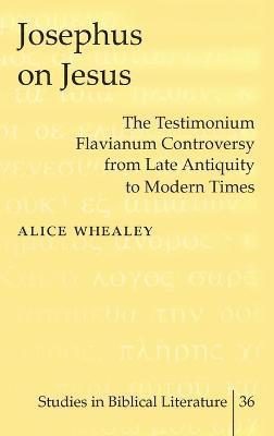 Alice Whealey - Josephus on Jesus, Inbunden