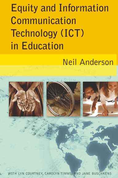 Neil Anderson - Equity and Information Communication Technology (ICT) in Education, Häftad