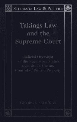 George Skouras, David A. Schultz - Takings Law and the Supreme Court, Häftad