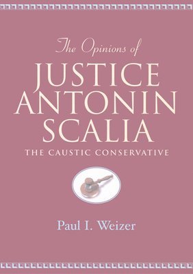 The Opinions of Justice Antonin Scalia 1