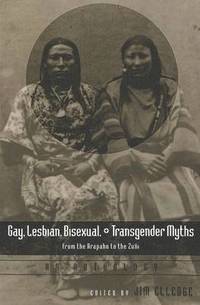 bokomslag Gay, Lesbian, Bisexual, and Transgender Myths from the Arapaho to the Zuni