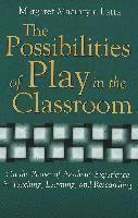 bokomslag The Possibilities of Play in the Classroom