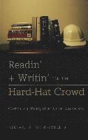 bokomslag Readin' + Writin' for the Hard-Hat Crowd