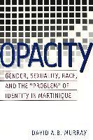 David A. B. Murray, David a. B. Murray, William J. Spurlin - Opacity, Häftad