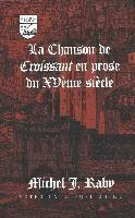 bokomslag La Chanson de Croissant en Prose du Xve Siecle