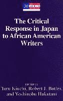Toru Kiuchi, Robert J. Butler, Yoshinobu Hakutani, Dr Yoshinobu Hakutani - Critical Response in Japan to African American Writers, Inbunden