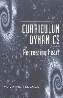 M. Jayne Fleener, Shirley R. Steinberg, Joe L. Kincheloe - Curriculum Dynamics, Häftad